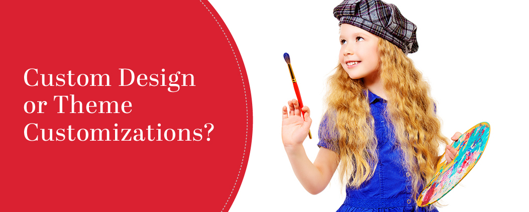 Custom Design or Theme Customizations