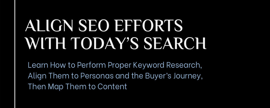Align SEO Efforts With Today's Search